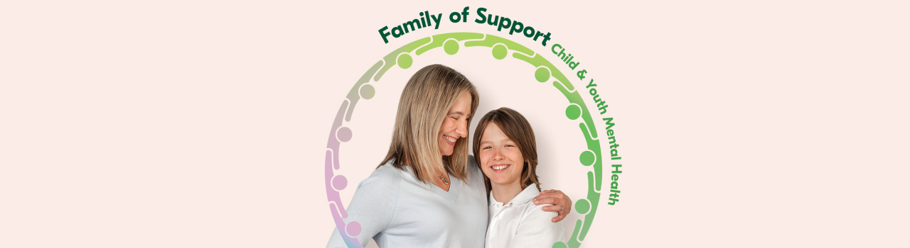 Text reading, "Family & Support Child & Youth Mental Health,' along with a woman hugging her daughter and smiling."